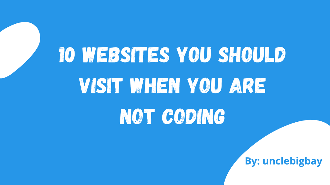 10 websites you should visit when you are not coding