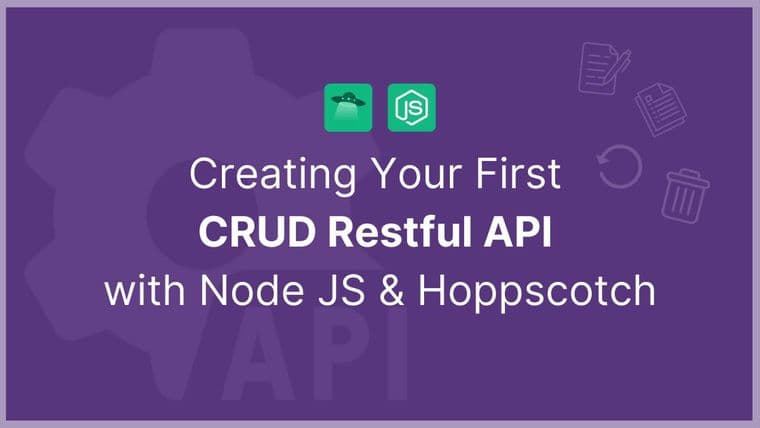 Creating your First CRUD Restful API with Node.JS and Hoppscotch