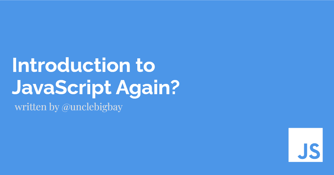 Introduction to JavaScript Again?